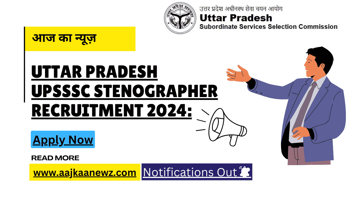 Uttar Pradesh UPSSSC Stenographer Recruitment 2024: